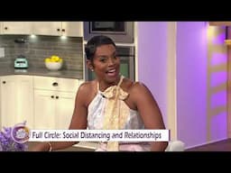 Sister Circle |  Full Circle: How Social Distancing Can Impact Relationships  | TVONE