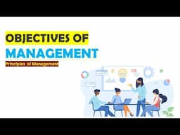 Objectives of Management | BBA & MBA