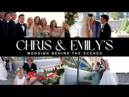 Chris + Emily's Wedding | Behind the Scenes | Guest Starring The Yeet Baby