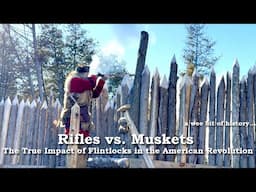 Rifles vs. Muskets: The True Impact of Flintlocks in the American Revolution | Frontier History