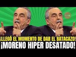 ¡LLEGÓ EL MOMENTO DE DAR EL BATACAZO! ¡MORENO HIPER DESATADO!