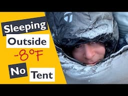 Sleeping Outside No Tent 8 Degrees Below Zero