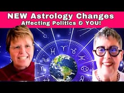 New, Unprecedented Astrology Changes Affecting U.S. & World Politics & YOUR LIFE too!  #astrology