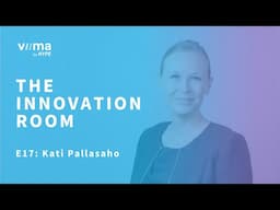 The Innovation Room E17 - Circular Economy with Kati Pallasaho