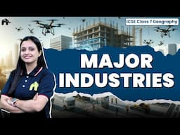 Major Industries Class 7 ICSE Geography | Selina Chapter 10 | Classification of Industries