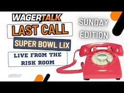 Last Call LIVE: Super Bowl LIX Picks, Predictions & Best Bets