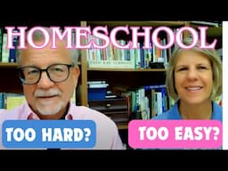 #55 Fred & Jody Podcast (Are You Making Homeschool TOO Hard or TOO Easy?)