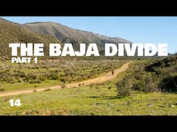 The Baja Divide Pt. 1 - Cycling Alaska to Argentina Episode 14