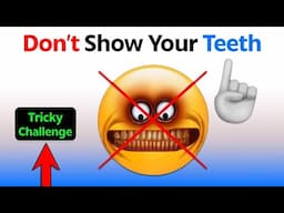 Don't Show Your TEETH while Watching This Video!