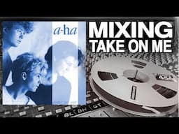 A-Ha - Take On Me - Mixing on an SSL Analog Console