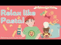 Relax Like Pasta! Fun Mindfulness Activity To Help Kids Learn How To Relax!