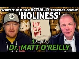 Why most evangelicals get 'Holiness' wrong (feat. Dr. Matt O'Reilly)