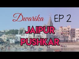 Shri Krishan ki Dwarka by road || Punjab to Dwarka Gujarat  || Travel in India || EP 2 - Pushkar