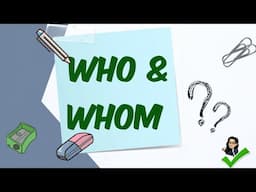 How to Use Who and Whom?