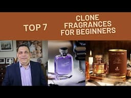 7 Great Fragrance Clones for beginners Episode# 524