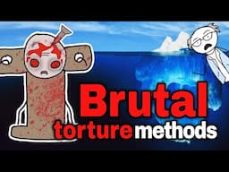 The Most Brutal Torture Methods Iceberg Explained