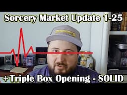 Sorcery Contested Realm: Market Update 1-25-25 - Flatline... Plus triple box opening, solid boxes