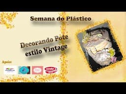 DIY - Pote de Plástico Vintage - Vintage Plastic Pot - Rendas de Biscuit