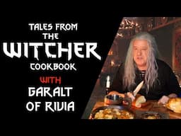 Tales From The Witcher Cookbook with Garalt of Rivia