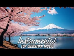 Worship Instrumental ~ Christian Instrumental Praise Music ~ Deep Prayer Instrumental