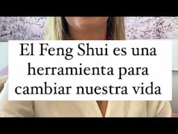 El Feng Shui es una herramienta para cambiar nuestra vida