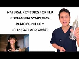 Remove Phlegm in Throat and Chest and Fight Symptoms of Flu and Pneumonia