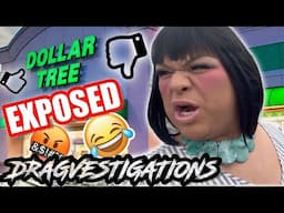 DOLLAR TREE EXPOSED! EVERYTHING IS AWFUL BUT IT'S ONLY $1 25! LETS DRAGVESTIGATE!