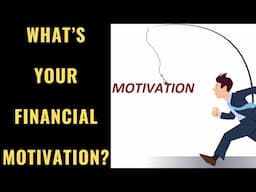 The 4 Financial Motivators (And How to Make the Most of Them)