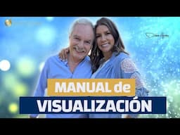 Manual de VISUALIZACION Infalible para MANIFESTAR lo que Deseas | Diana Alvarez & Papa Jaime