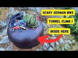 Scary German WW2 tunnel climb. You won`t believe what is inside !