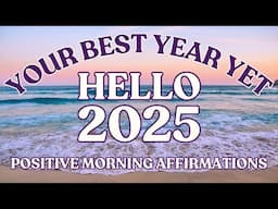 Positive Gratitude Powerful 2025 Affirmations ✨Hello 2025 ✨ Make this your BEST year yet✨