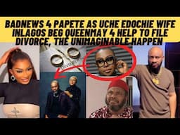 Badnews 4papete uche wife beg QUEENMAY to help her file DIVORCE AS Pikin KPAI , UNIMAGINABLE happen