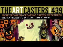 Monstroween! Creating Creepy Creatures /Artcasters 439-David Hartman