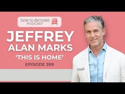 'This Is Home' with Jeffrey Alan Marks | Ep. 399