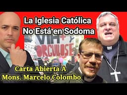 Carta Abierta A Mons Marcelo Colombo La Iglesia Católica Está En Argentina No En Sodoma /Luis Román