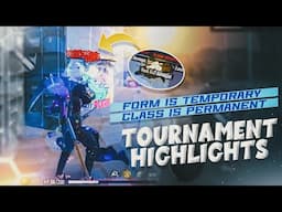 TOURNAMENT HIGHLIGHTS 🏆 FORM IS TEMPORARY CLASS IS PERMANENT😎