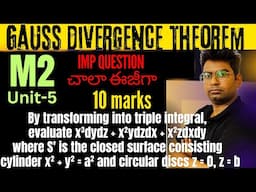 btech m2 unit-5|GAUSS DIVERGENCE THEOREM transfer into triple integral,evalu x³dydz+x²ydzdx+x²zdxdy