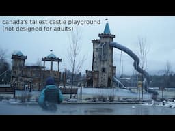 Canada's Tallest Castle Playground - Challenge Accepted