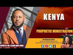 2025 Prophecy For Kenya 🇰🇪 ~ Elijah Kofi King