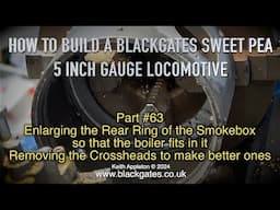 A BLACKGATES SWEET PEA LOCOMOTIVE BUILD - PART #63