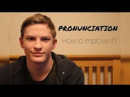 How to improve accent and pronunciation in ANY language