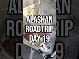 Day 19 Alaskan Roadtrip