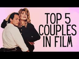 Top 5 Movie Couples