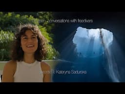 Deeper - conversations with freedivers. Episode 1: Kateryna Sadurska