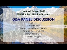 Sunday PM Q&A Session, Low Carb Denver 2023, Health & Nutrition Conference