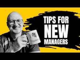 Tips for New Managers - Leadership skills from a Psychologist