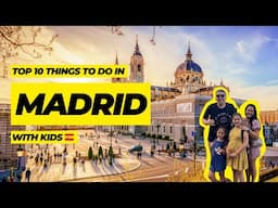 Best things to do in Madrid with kids - the ultimate Madrid family travel guide 2024