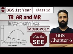 TR, AR and MR Under Monopoly || Imperfect Competition || BBS 1st year Economics Chapter 6 | Class 12