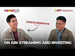 #MoneySeries by BPI Wealth: Streaming and Investing with Carlos Benipayo | BPI | 2025