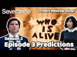 Severance Season 2 Episode 3 Predictions || Who Is Alive?